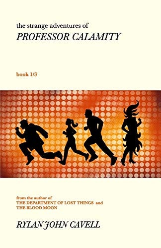 The Strange Adventures Of Professor Calamity Book 1/3