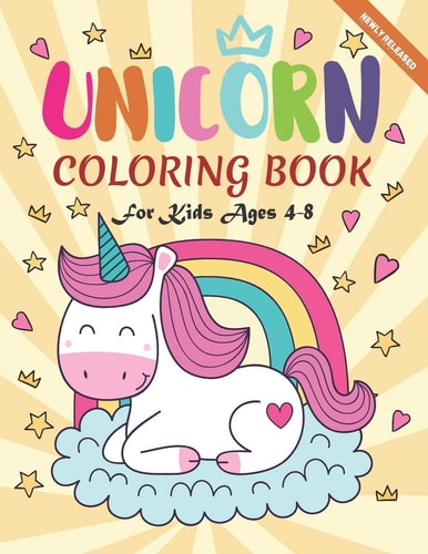 Unicorn Coloring Book For Kids Ages 4-8 A Cute Collection, Newly Released 50 Unique Coloring Pages, Perfect Gift for Kids