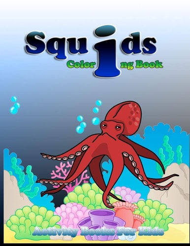 Squids Coloring Book Squids Coloring Book for Kids