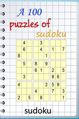 A 100 Puzzles of Sudoku A Huge Supply of Classic Sudoku Puzzles