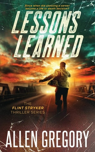 Lessons Learned The Flint Stryker Thriller Series - Book 1