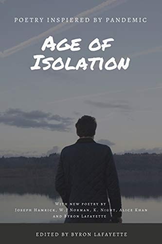 Age of Isolation Poems Inspired by the COVID-19 Pandemic