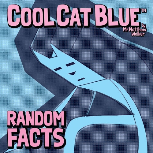Cool Cat Blue Random Facts