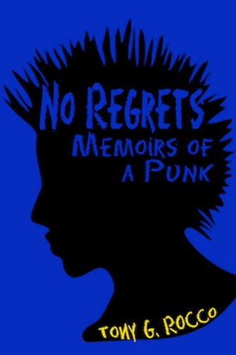 No Regrets Memoirs of a Punk