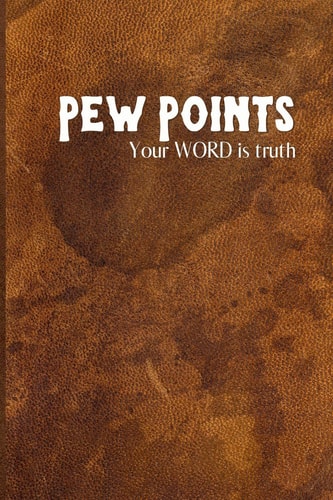 Pew Points Your Word is Truth