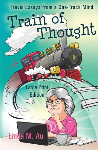 Train of Thought Travel Essays from a One-Track Mind
