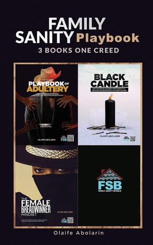 Family Sanity Playbook 3 in 1 CREED: a SACRED PLAYBOOK of ADULTERY the FEMALE BREADWINNER MINDSET and BLACK CANDLE