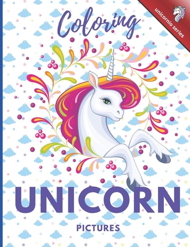 Coloring Unicorn Pictures Large Print Unicorn Coloring Activity Book for Girls and Boys - 50 Pages 8. 5' X 11'