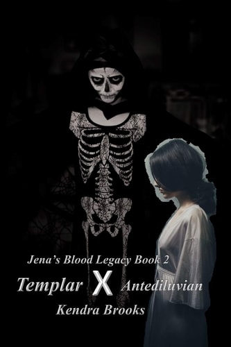 Templar Antediluvian: Jena's Blood Legacy Book 2