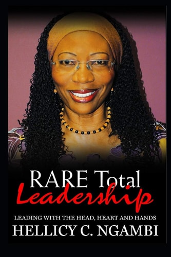 RARE Total Leadership Leading with the Head, Heart and Hands