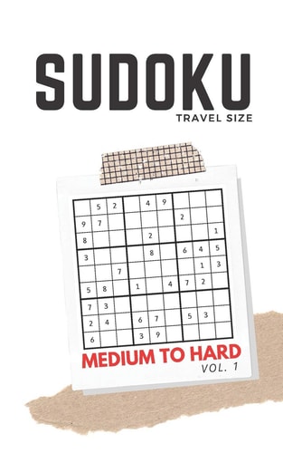 Sudoku Travel Size Medium to Hard Volume 1 Sudoku Travel Book, Difficult Puzzles for Adults Seniors Teens, Workbook with Answers