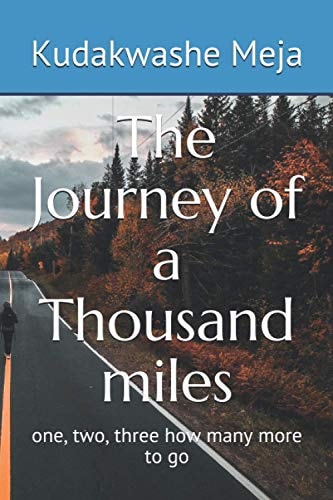 The Journey of a Thousand Miles One, Two, Three how Many More to Go