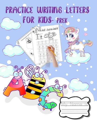Practice Writing Letters for Kids Prek Shapes, and Letter Tracing Books for Kids Ages 3-5. Over 115 Pages. Learning to Write for Preschoolers from Easy to Difficult. Fun Trace and Draw for Toddlers to Learn Essential Preschool Skills