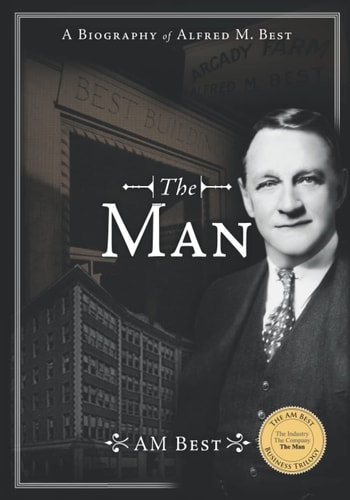 The Man - A Biography of Alfred M. Best