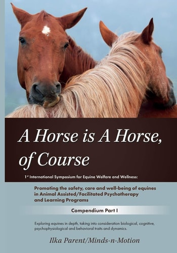 A Horse is a Horse, of Course!? 1st International Symposium for Equine Welfare and Wellness
