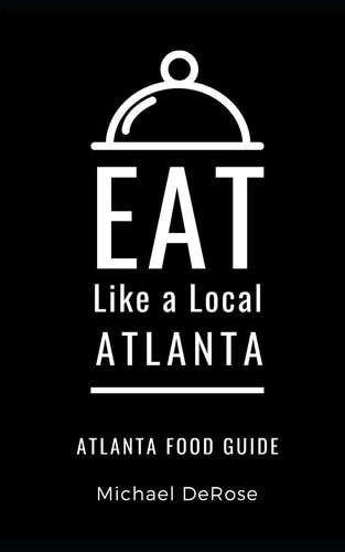 Eat Like a Local- Atlanta Atlanta Food Guide
