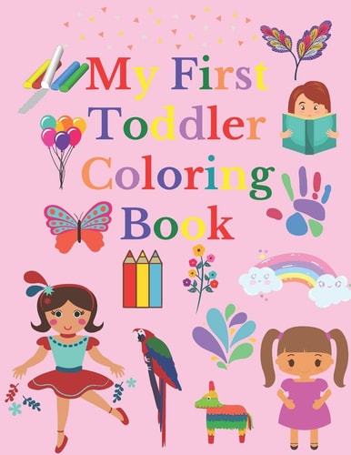 My First Toddler Coloring Book Fun and Awesome Numbers, Letters, Shapes, Colors, and Animals, Coloring Activity Book for Girls 1-5, Easy Educational Coloring Book, Handwriting Workbook, Kindergarten & Preschool, Learn Best While Having Fun, Pink Girly Boo