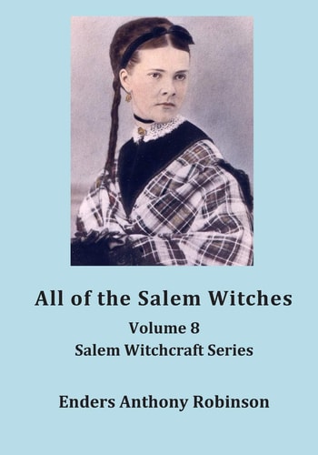 All of the Salem Witches Volume 8 Salem Witchcraft Series
