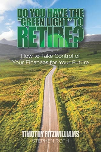 Do You Have the "Green Light" to Retire? How to Take Control of Your Finances for Your Future