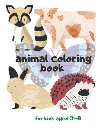 Animal Coloring Book for Kids Aged 3-8 Kids Animal Coloring Book for Kids Aged 3-8: Size 8.5*11 Inshes, 34 Pages, Coloring Book
