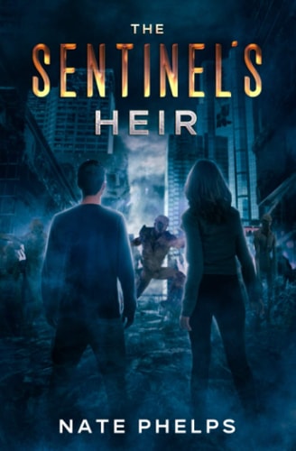 The Sentinel's Heir An Epic Post-Apocalyptic Adventure