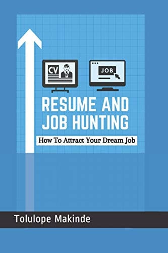 Resume And Job Hunting How To Attract Your Dream Job