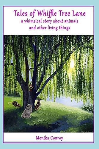 Tales of Whiffle Tree Lane A Whimsical Story about Animals and Other Living Things