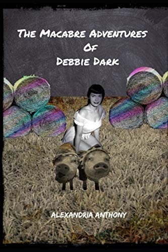 The Macabre Adventures of Debbie Dark The Dead Play