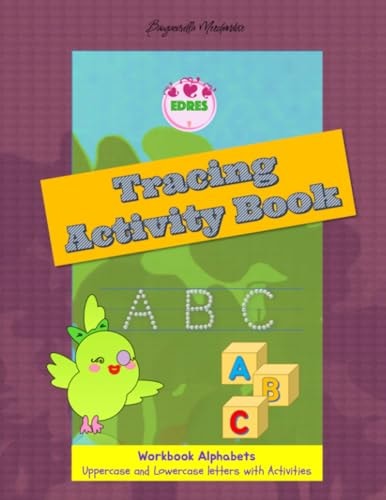 Edres, Workbook Alphabets A-Z A-z, Upper Case and Lower Case Letters, with Activities