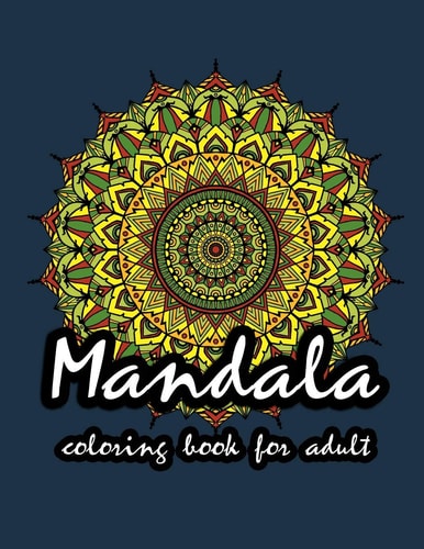 Mandala Coloring Book for Adult Geometric Art Mandalas for Stress Relief and Relaxation