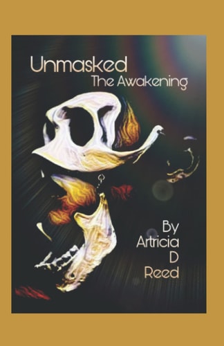 Unmasked The Awakening