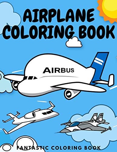 AirPlane Coloring Book Activity Book Full Of AirPlanes Helicopters And Military AirCrafts Aeroplanes Models Illustrations To Color & Draw