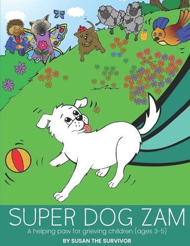 Super Dog Zam A Helping Paw for Grieving Children (Ages 3-5)