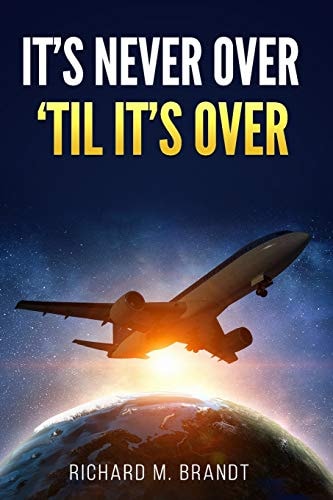 It's Never Over 'til It's Over