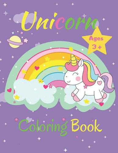 Unicorn Coloring Book Ages 3+ Cute Unicorn Coloring Book For Kids & Girls Ages 3 - 6