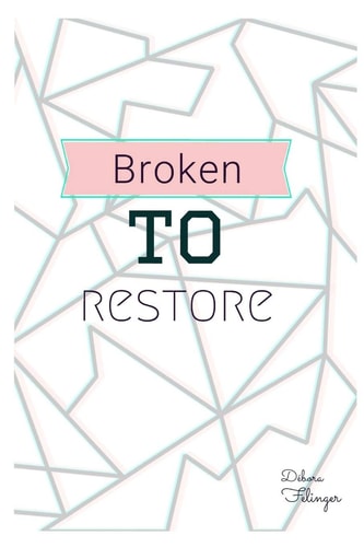 Broken to Restore