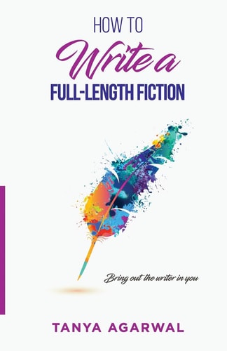 How to Write a Full Length Fiction Bring Out the Writer in You