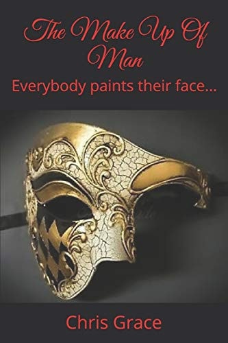 The Make Up Of Man Everybody Paints Their Face...