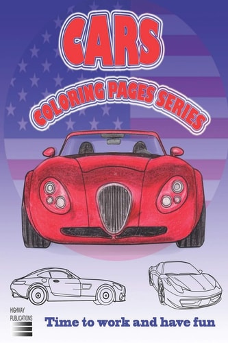 Cars Coloring Pages Series Time to Work and Have Fun
