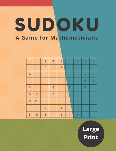 Sudoku- A Game For Mathematicians One Week Challenge Sudoku Variants Puzzle Books for Adults Easy and Medium to Hard, Over 90 Puzzles with Answers and Solutions After Every Level. A Bargain for Sudoku Lovers and a Great Gift Idea!