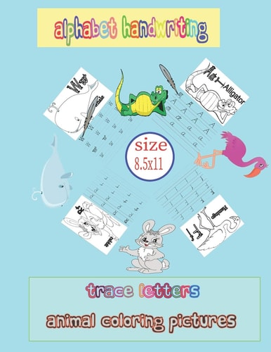 Alphabet Handwriting Trace Letters Animal Coloring Pictures Alphabet and Sight Words, Preschool150 Pages