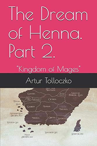 The Dream of Henna. Part 2. "Kingdom of Mages"