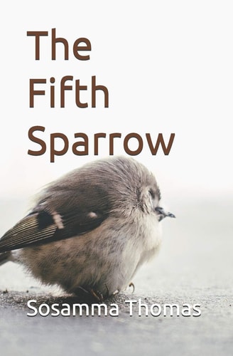 The Fifth Sparrow A Book of Poems