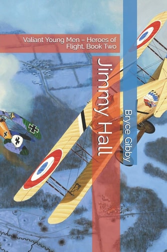 Jimmy Hall Valiant Young Men - Heroes of Flight, Book Two