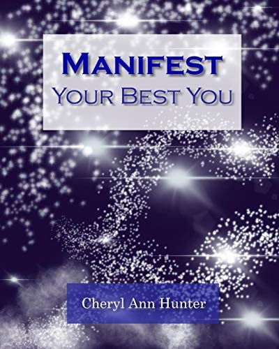 Manifest Your Best You A Guided Workbook