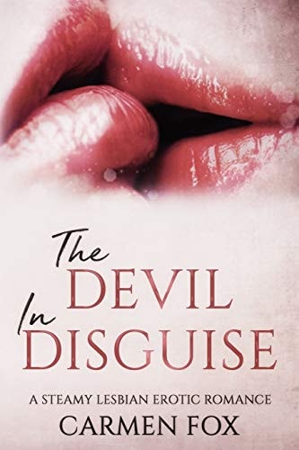 The Devil in Disguise A Steamy Lesbian Erotic Romance