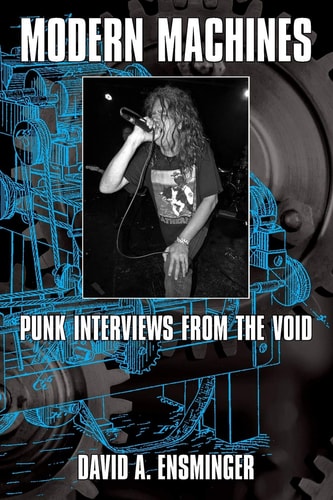 Modern Machines Punk Interviews From the Void