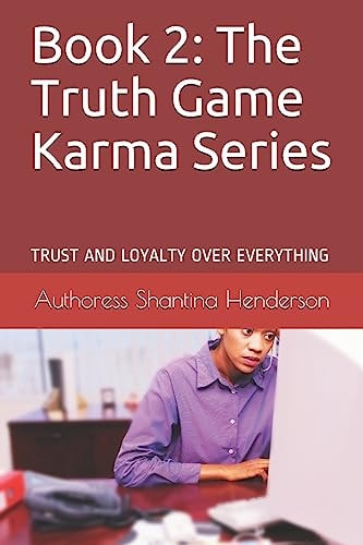 Book 2 The Truth Game: TRUST AND LOYALTY OVER EVERYTHING