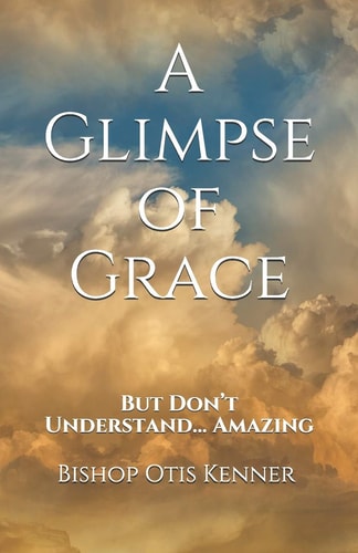A Glimpse of Grace But Don't Understand... Amazing
