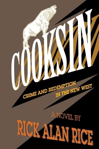 Cooksin Crime and Redemption in the New West